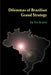 Dilemmas of Brazilian Grand Strategy by Hal Brands