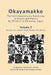 Okayamakko The 60th Anniversary Collection of Essays and Poetry by Children in Okayama, Japan: Volume 2: Essays by Junior High School Students by Okayama Teachers' Union, Editorial Board of Okayamakko, Reito Adachi
