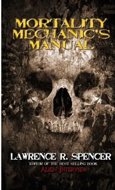 Mortality Mechanic's Manual by Lawrence R. Spencer