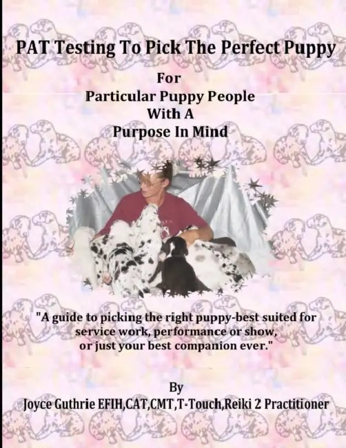 PAT Testing To Pick The Perfect Puppy by Joyce Guthrie