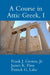 A Course in Attic Greek, I by Patrick G. Lake, Jr. Groten Frank J., James K. Finn
