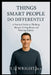 Things Smart People Do Differently: A Practical Guide to Thinking Sharper, Living Better, and Winning Quietly by Y. L. Wright M. a.