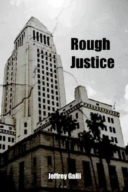 Rough Justice by Jeffrey Galli