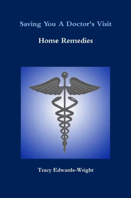 Saving You A Doctor's Visit by Tracy Edwards-Wright