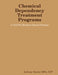 Chemical Dependency Treatment Programs: A Call For Evidence Based Practices by Anthony Hanley
