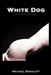 White Dog by Michael Sokoloff