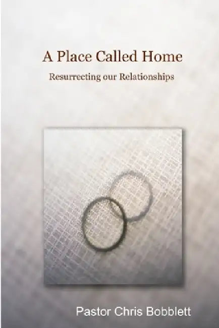 A Place Called Home by Chris Bobblett