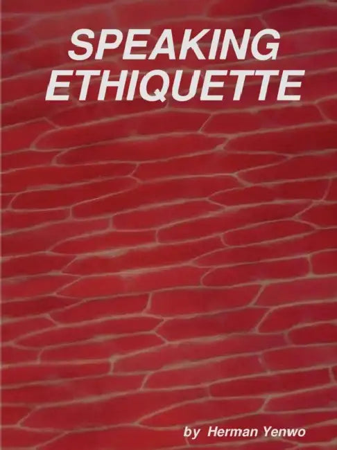 Speaking Ethiquette by Herman Yenwo