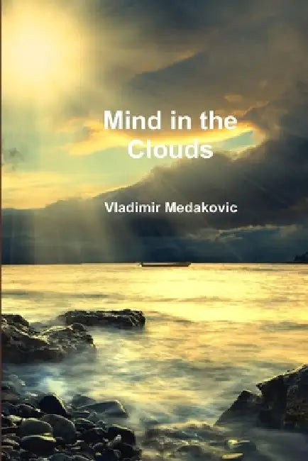 Mind in the Clouds by Vladimir Medakovic