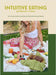 Intuitive Eating: The "no-diet" guide to unlocking vibrant health and food freedom by Anna King