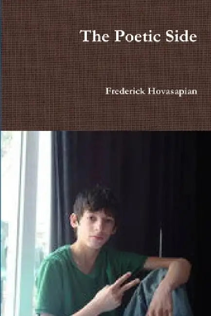 The Poetic Side by Frederick Hovasapian