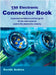 The Electronic Connector Book: A practical handbook and field guide for the interconnects used in the electronics industry by Andrea, Davide
