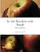 In the Kitchen with Steph: My Cooking Journey by Stephanie Morse