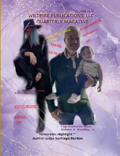 Wildfire Publications, LLC Quarterly Magazine June 2025 Edition by Susan Joyner-Stumpf, Kerry L. Marzock, Jr. Bradley Robert R.