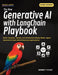 The New Generative AI with LangChain Playbook: Build Scalable, Secure, and Production-Ready Multi-Agent Systems for Real-World Business Applications by Bennett Kouri