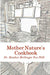 Mother Nature's Cookbook by Heather Brillinger Fox