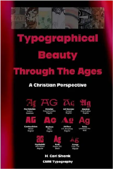 Typographical Beauty Through The Ages: A Christian Perspective by Shank, Carl
