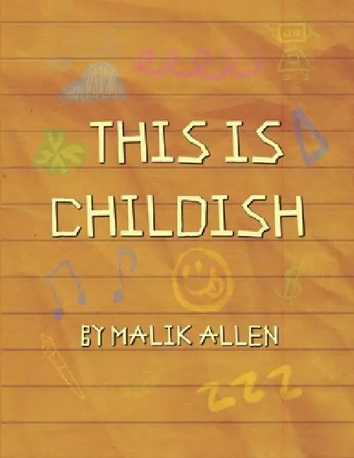 This is childish by Malik Allen