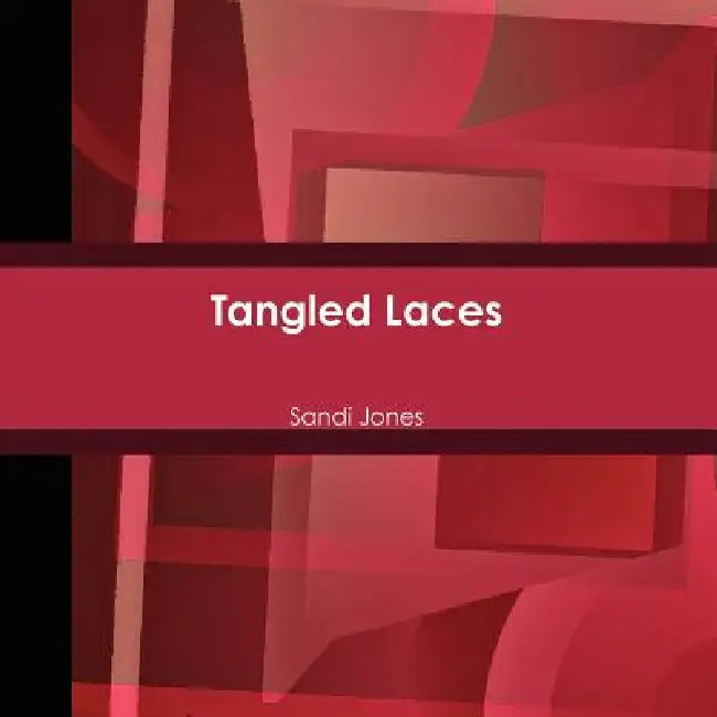 Tangled Laces by Sandi Jones