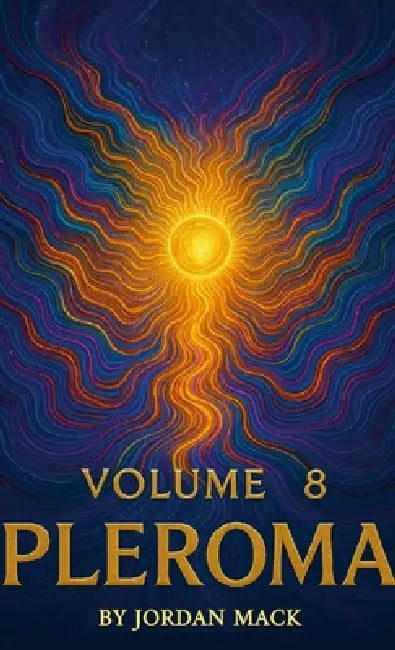 Pleroma Vol. 8: The Edge of the Infinite by Jordan Mack