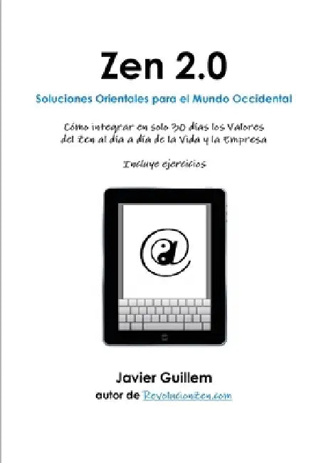 ZEN 2.0 Soluciones Orientales para el Mundo Occidental by Javier Guillem