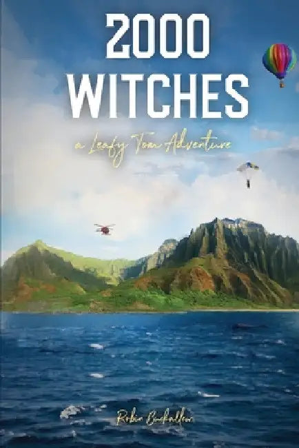 2000 Witches: A Leafy Tom Adventure by Robin Buckallew