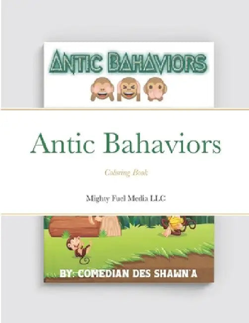 Antic Bahaviors: Coloring Book by Des Shawn'a