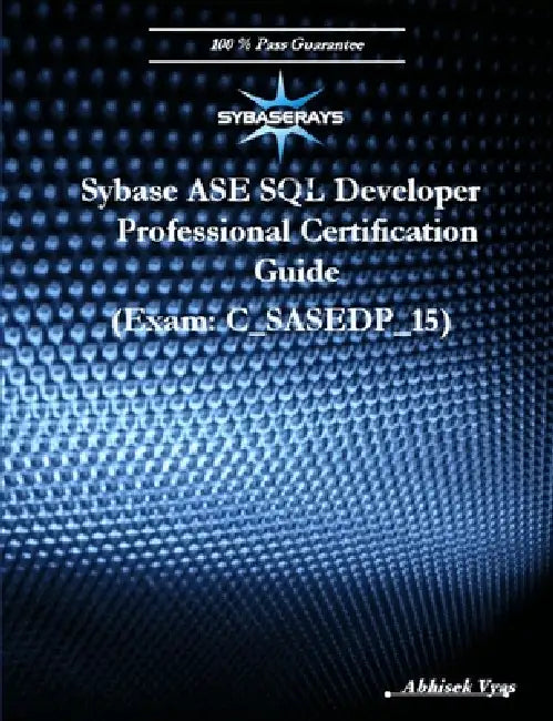 Sybase ASE SQL Developer Professional Exam (Version 15.0) by Abhisek Vyas