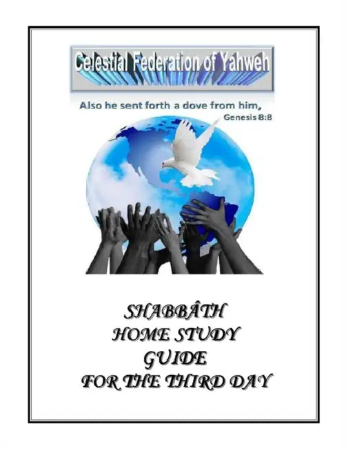 Shabbâth Home Study Guide For The Third Day by Yahweh Ben Yahweh Ben Yahweh