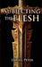 Subjecting the Flesh by Daniel Peter