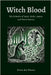 Witch Blood: The Grimoire of Roots, Herbs, Leaves and Forest Sorcery by Dos Ventos, Mario