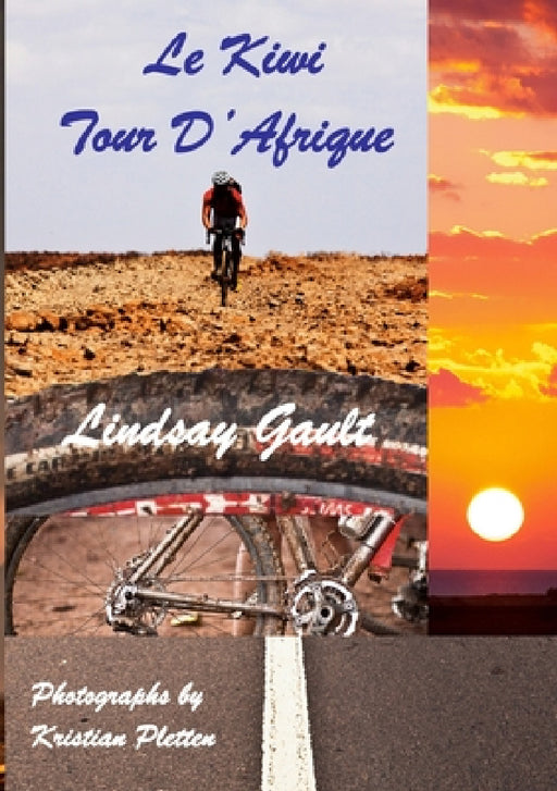 Le Kiwi Tour D'Afrique by Lindsay Gault