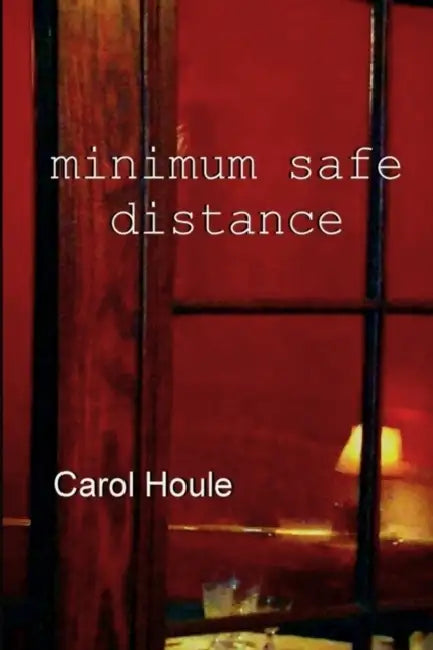 Minimum Safe Distance by Carol Houle