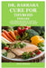 Dr. Barbara Cure for Thyroid Disease: The Indispensable Guide on Treatment of Thyroid Diseases with Natural Holistic Barbara O'Neill Endorsed Herbs an by Marion Buchanan