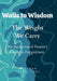Walls to Wisdom- The Weight We Carry: An Incarcerated Person's Guide to Forgiveness by Ethan Peters