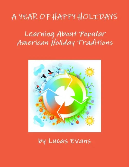 A Year of Happy Holidays by Lucas Evans