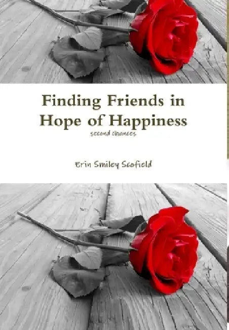 Finding Friends in Hope of Happiness by Erin Smiley Scofield