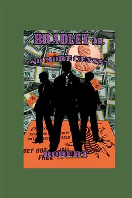 "No More Cents" by Jr. Bradley Lcsw