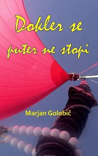 Dokler se puter ne stopi by Marjan Golobic