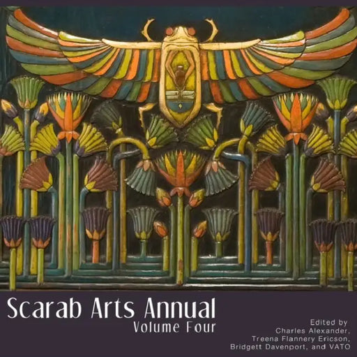 Scarab Arts Annual Vol. 4 by Vato, Charles Alexander, Treena Flannery Ericson