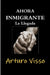 Ahora Inmigrante La Llegada by Arturo Visso