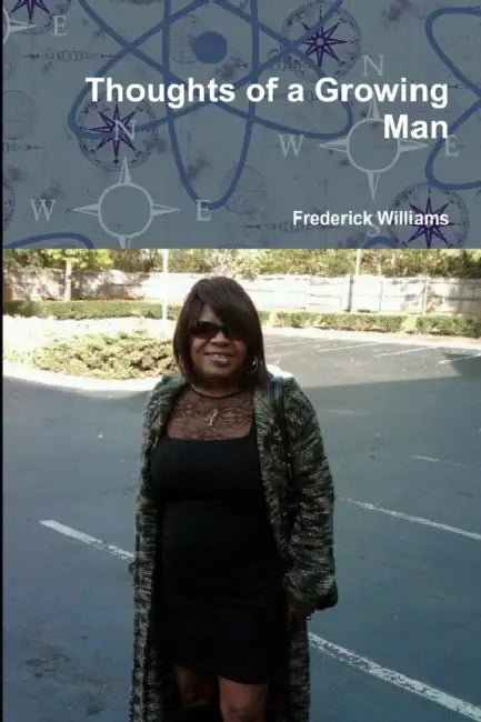 Thoughts of a Growing Man by Frederick Williams