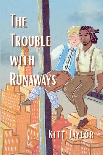 The Trouble with Runaways by Kitt Taylor
