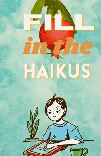 Fill In The Haikus by Chlobo Shoka