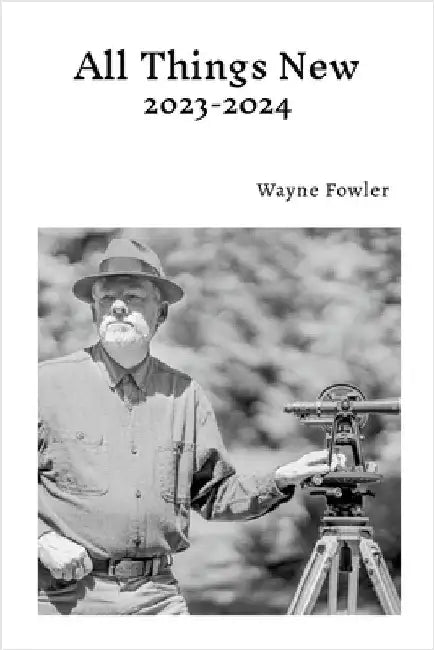 All Things New 2023-2024 by Fowler, Wayne