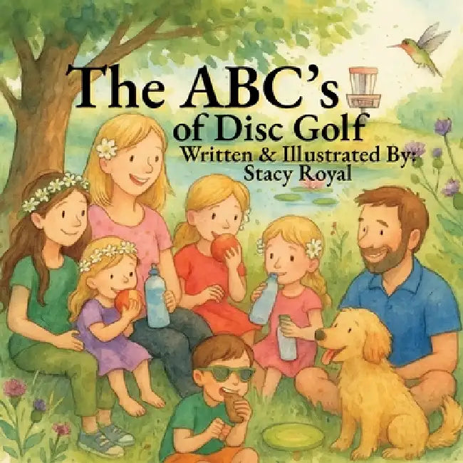 ABC's of Disc Golf by Stacy Royal, Stacy Royal