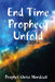 End Time Prophecy Unfold: 2007-2014 by Prophet Christ Mondzali