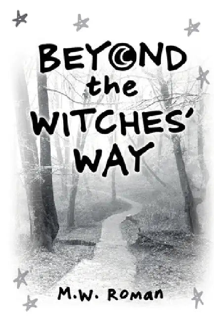 Beyond The Witches' Way by Michael Roman