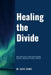 Healing the Divide: Recognizing and Addressing Racial Trauma in Education by Wayne Snider