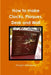 How to make Clocks, Plaques, Desk and Wall decorations. by Dwight Williamson